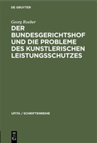 Georg Roeber - Der Bundesgerichtshof und die Probleme des Kunstlerischen Leistungsschutzes