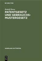 Rudolf Busse - Patentgesetz und Gebrauchsmustergesetz