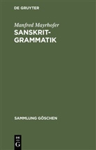 Manfred Mayrhofer - Sanskrit-Grammatik