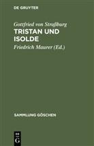 Gottfried von Straßburg, Gottfried von Strassburg, Friedric Maurer, Friedrich Maurer - Tristan und Isolde