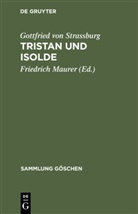 Gottfried von Straßburg, Gottfried von Strassburg, Friedric Maurer, Friedrich Maurer - Tristan und Isolde