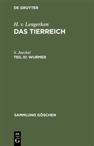 S Jaeckel, S. Jaeckel, H. v. Lengerken, H. v. Lengerken, v Lengerken, H v Lengerken - H. v. Lengerken: Das Tierreich - Teil III: Wurmer