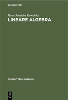 Hans-Joachim Kowalsky - Lineare Algebra