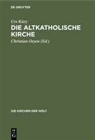 Urs Küry, Christia Oeyen, Christian Oeyen - Die Altkatholische Kirche