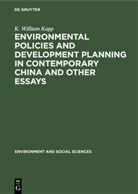 K William Kapp, K. William Kapp - Environmental Policies and Development Planning in Contemporary China and Other Essays