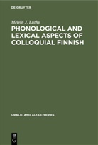 Melvin J Luthy, Melvin J. Luthy - Phonological and Lexical Aspects of Colloquial Finnish
