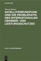Werner Klinter - Satellitenrundfunk und die Problematik des internationalen Urheber- und Leistungsschutzes