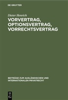 Dieter Henrich - Vorvertrag, Optionsvertrag, Vorrechtsvertrag