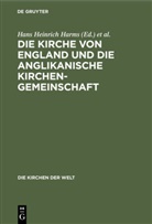 Ferdinand Siggt, D Ferdinand Siggt, D Hans Heinrich Wolf u a, Hans Heinrich Harms, Hanfried Krüger, D. Ferdinand Siggt... - Die Kirche von England und die Anglikanische Kirchengemeinschaft