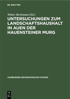 Walte Beckmann, Walter Beckmann - Untersuchungen zum Landschaftshaushalt in Auen der Hauensteiner Murg