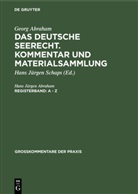 Georg Abraham, Hans Jürgen Abraham - Georg Abraham: Das deutsche Seerecht. Kommentar und Materialsammlung - Registerband: A - Z