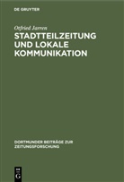 Otfried Jarren - Stadtteilzeitung und lokale Kommunikation