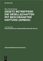 Carl Han Barz, Carl Hans Barz, Max Hachenburg, Volke Kluge, Volker Kluge - Max Hachenburg: Gesetz betreffend die Gesellschaften mit beschränkter Haftung (GmbHG) - Gesamtregister: Max Hachenburg: Gesetz betreffend die Gesellschaften mit beschränkter Haftung (GmbHG). Gesamtregister