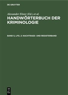 Alexande Elster, Alexander Elster, Heinrich Lingemann, Alexander Elster, J Schneider, J Schneider... - Handwörterbuch der Kriminologie - Band 5, Lieferung. 2: Nachtrags- und Registerband