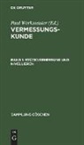 Eberhard Baumann, Paul Werkmeister, Paul Werkmeister - Vermessungskunde - Band 1: Stückvermessung und Nivellieren