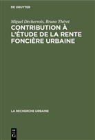 Migue Dechervois, Miguel Dechervois, Bruno Théret - Contribution à l'étude de la rente foncière urbaine