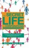 Mark I. Sirkin, Tbd - The Secret Life of Corporations