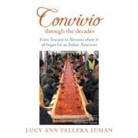 Lucy Ann Vallera Luhan - Convivio Through the Decades