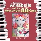 Jazzy Joy, Tbd - Anxious Annabelle and the Mysterious 88 Keys