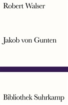 Robert Walser - Jakob von Gunten