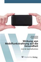 Etima Alattar, Etimad Alattar, Khita Elwasife, Khitam Elwasife, Eqbal Radwan - Wirkung von Mobilfunkstrahlung auf die Gesundheit