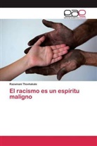 Razwinani Thovhakale - El racismo es un espíritu maligno