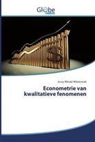Wi&amp;, Jerzy Witold Wi¿niewski, Jerzy Witold Wisniewski - Econometrie van kwalitatieve fenomenen