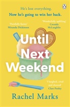 Rachel Marks, Marks Rachel, Rachel Marks-Jones - Until Next Weekend