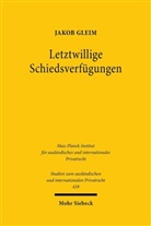 Jakob Gleim - Letztwillige Schiedsverfügungen