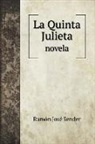Ramón José Sender - La Quinta Julieta