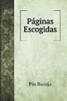 Pío Baroja - Páginas Escogidas