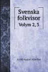 Arvid August Afzelius - Svenska folkvisor