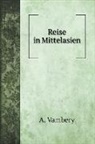 A. Vambery - Reise in Mittelasien