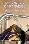 Ronald Anthony Cross - Prisoners of Paradise