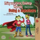 Kidkiddos Books, Liz Shmuilov - Being a Superhero (Greek English Bilingual Book)