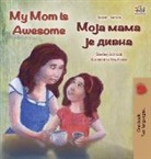 Shelley Admont, Kidkiddos Books - My Mom is Awesome (English Serbian Bilingual Book - Cyrillic)