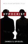 James S. Spiegel - Hypocrisy