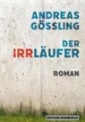 Andreas Gößling - Der Irrläufer