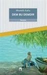 Mustafa Kutlu - Dem Bu Demdir