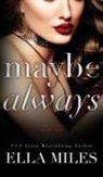 Ella Miles - Maybe Always