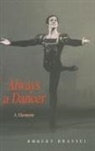 Robert Brassel - Always a Dancer
