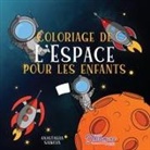 Tbd, Young Dreamers Press - Coloriage de l'Espace pour les enfants