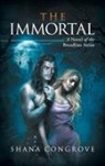 Shana M Congrove, Tbd - The Immortal