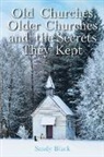 Sandy Black - Old Churches, Older Churches, and the Secrets They Kept