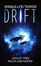 Ralph Edenhofer, Joshu Tree, Joshua Tree - Erebus und Terror: Drift