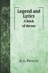 A. A. Procter - Legend and Lyrics