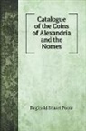 Reginald Stuart Poole - Catalogue of the Coins of Alexandria and the Nomes