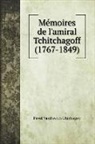Pavel Vasil'evich Chichagov - Mémoires de l'amiral Tchitchagoff (1767-1849)
