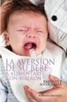 Rowena Bennett - La Aversión de su Bebé a Alimentarse con Biberón