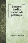 Francesco Petrarca - Sonnets inédits traduits de petrarque